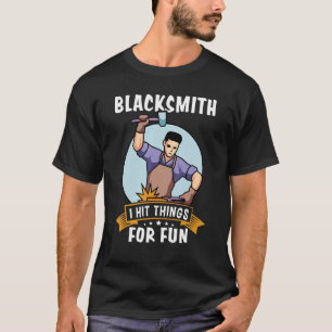 T-shirt Blacksmith J'Ai Touché Des Choses Pour Amusants