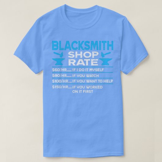 T-shirt Blacksmith Shop Rate Funny Blacksmier T (Design devant)