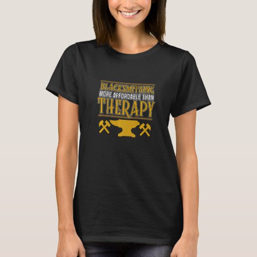 T-shirt Blacksmithing Est Thérapeutique Blacksmith Forger (Devant)