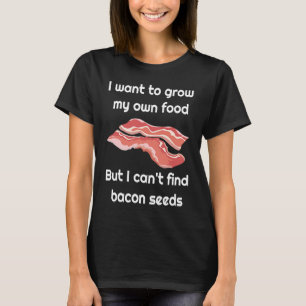 T-shirt Blague Bacon sur Bacon Seeds