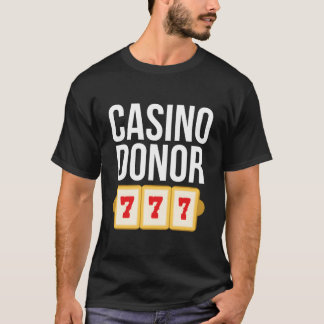 T-shirt Blague de donateur de casino de jeu