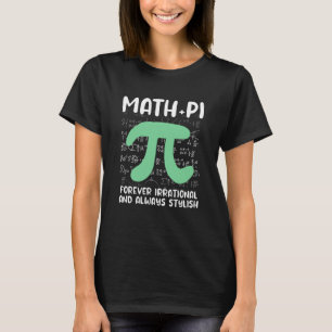 T-shirt Blague de maths Pi symbole irrationnel Pi Day Math