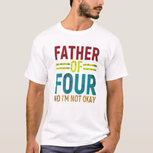 T-shirt Blague De Papa Drôle Père De Quatre Non