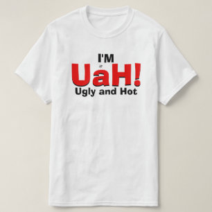 T-shirt Blague de virilité et de chaleur (moche et chaude)