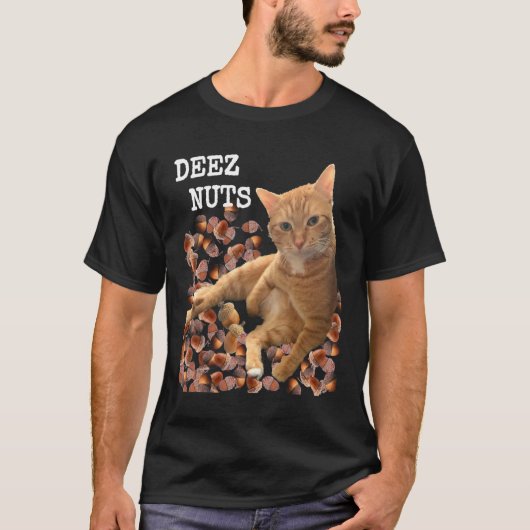 T-shirt blague DEEZ NUTS avec Chat et Glands (Devant)