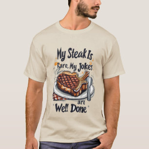 T-shirt Blague drôle de steak grillé en art de mots