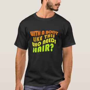 T-shirt Blague drôle de type chauve jeu de mots sur les ch