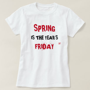 T-shirt Blague du printemps et du vendredi