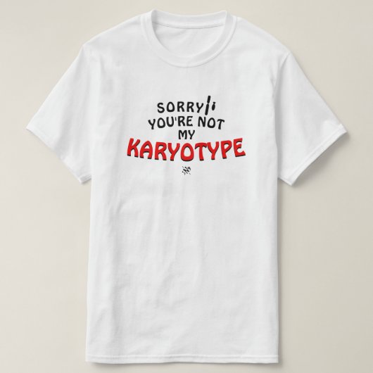 T-shirt blague génétique pour les geeks sur les chromosome (Design devant)