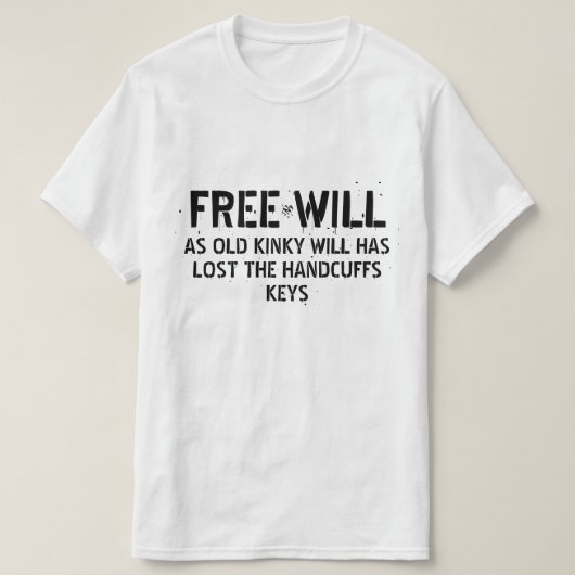 T-shirt Blague sur le libre arbitre (Design devant)