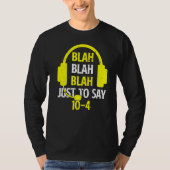 T-shirt Blah Blah Blah Juste Pour Dire 10 4 911 Dispatcher (Devant)
