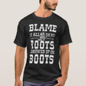 T-shirt Blame It All On My Roots I Showed Up (Devant)