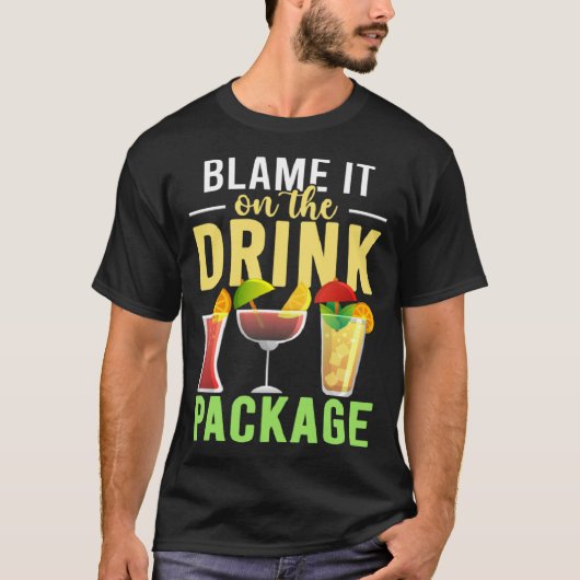 T-shirt Blame It On The Drink Package  Cruise Vacation Cru (Devant)