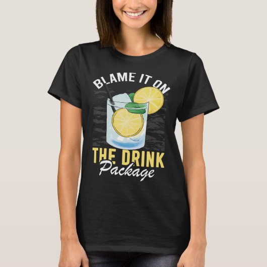 T-shirt Blame It On The Drink Package  Cruise Vacation Cru (Devant)