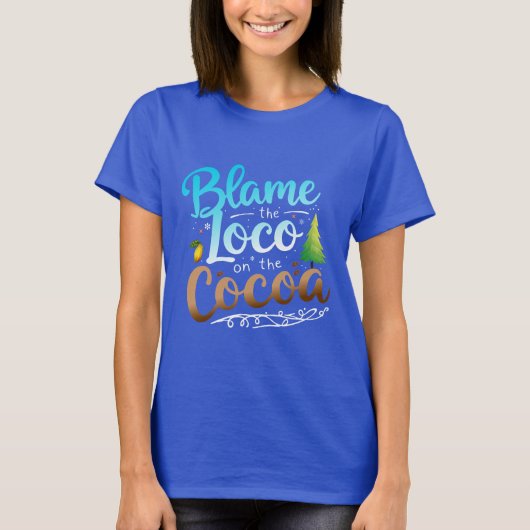 T-shirt Blâmer Le Fou Pour Le Coco (Devant)