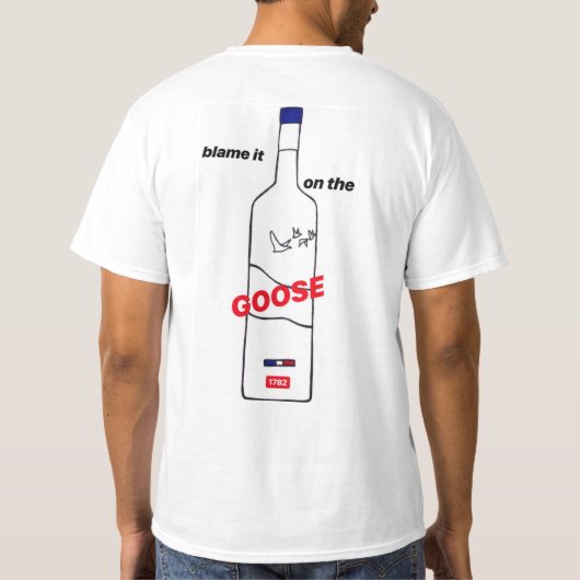 T-shirt Blâmez-le sur la chemise d'oie (Dos)