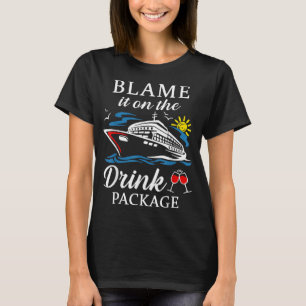 T-shirt Blâmez-Le Sur Le Forfait Boisson Vin Cruising