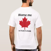 T-shirt Blâmez-moi - je suis le Canada (Dos)