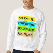 T-shirt blanc sweat SO_This_IS_HOW_BEING_GRADUAT