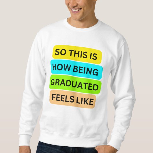 T-shirt blanc sweat SO_This_IS_HOW_BEING_GRADUAT (Devant)