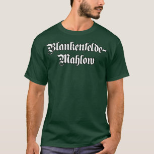 T-shirt BlankenfeldeMahlow écrit avec une police gothique