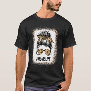 T-shirt Bleached Meme Life Leopard Messy Bun Fête des Mère