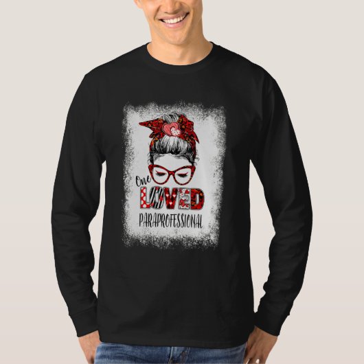 T-shirt Bleached Messy Bun One Loved Paraprofessional Vale (Devant)
