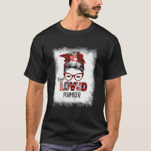 T-shirt Bleached Messy Bun One Loved Plumber Valentine's D