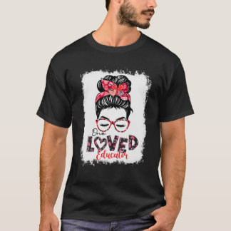 T-shirt Bleached One Loved Educator Messy Bun Hearts Valen