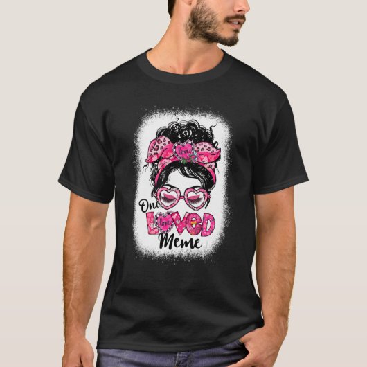T-shirt Bleached One Loved Meme Messy Bun Women Valentine (Devant)