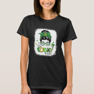 T-shirt Bleached One Lucky Teacher Messy Bun St patrick D