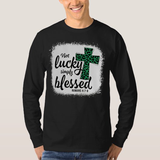 T-shirt Bleached Shamrock Not Lucky Simply Blessed St Patr (Devant)