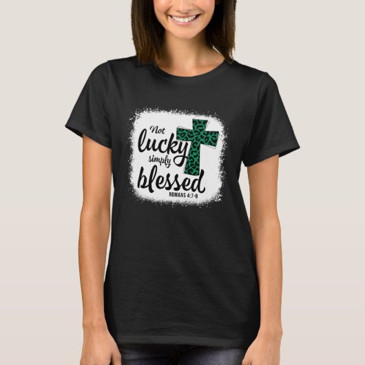 T-shirt Bleached Shamrock Not Lucky Simply Blessed St Patr (Devant)
