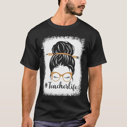 T-shirt Bleaches Enseignant de vie Messager Bun Hair Life  (Devant)