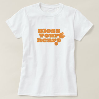 T-shirt "Bless Your Heart"