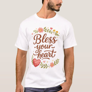 T-shirt Bless Your Heart – Cozy Floral Quote Graphic