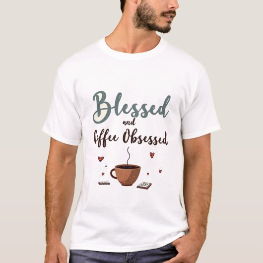 T-shirt Blessed and Coffee Obsessed (Devant)