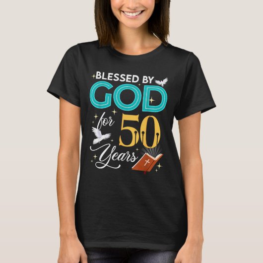 T-shirt Blessed By God For 50 Years Old 50 Birthday 50th B (Devant)