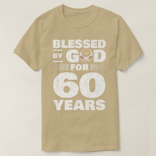 T-shirt Blessed By God For 60 Years  60th Birthday Premium (Design devant)