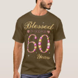 T-shirt Blessed By God For 60 Years Old 60th Birthday Part<br><div class="desc">Blessed By God For 60 Years Old 60th Birthday Party  .</div>