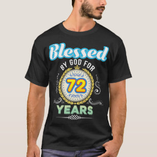 T-shirt Blessed By God For 72 Years 72 Birthday Since 19
