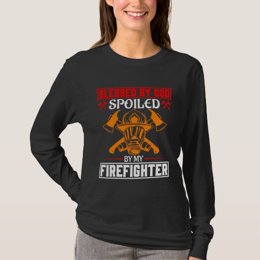 T-shirt Blessed By God Spoiled By My Firefighter Girlfrien (Devant)