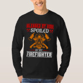 T-shirt Blessed By God Spoiled By My Firefighter Girlfrien (Devant)