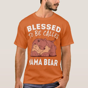 T-shirt Blessed To Be Called Mama Bear 
