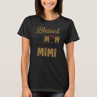 T-shirt Blessed To Be Called Mom And Mimi Leopard Mother D