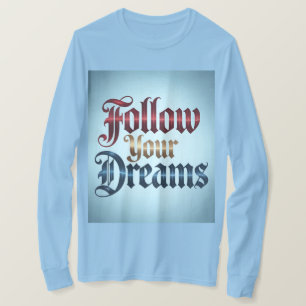 T-Shirt Bleu Clair Suivez Vos Rêves