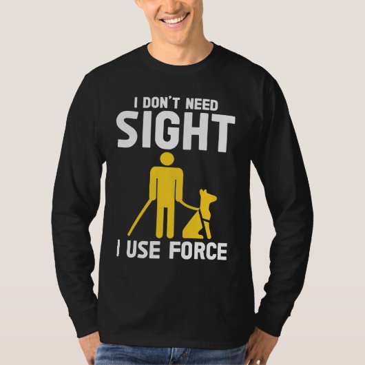 T-shirt Blindness Don't Need Sight Blind (Devant)