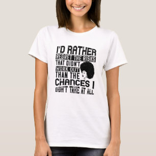 T-shirt BLM - Préférez les chances de regretter les risque