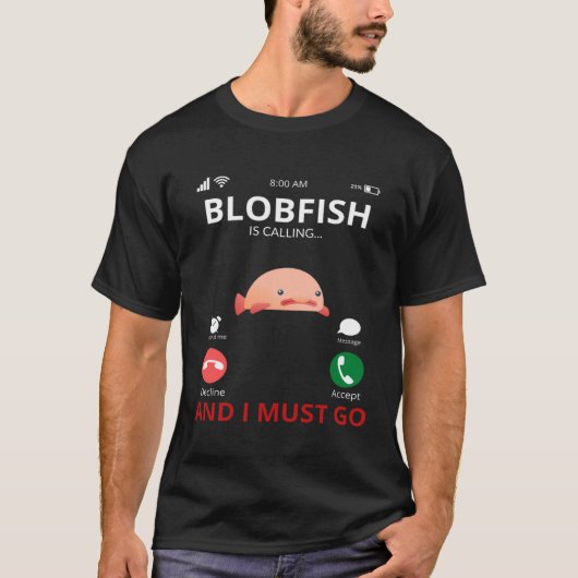 T-shirt Blobfish Appelle Et Je Dois Y Aller (Devant)