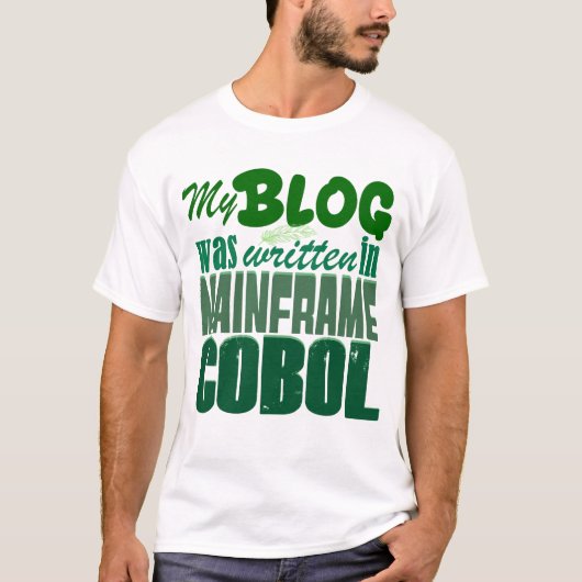 T-shirt Blog a été codé dans COBOL - Retro Mainframe Devel (Devant)